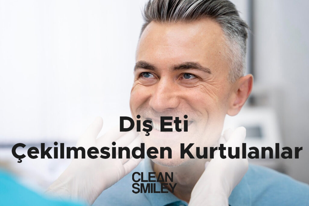 Diş Eti Çekilmesinden Kurtulanlar