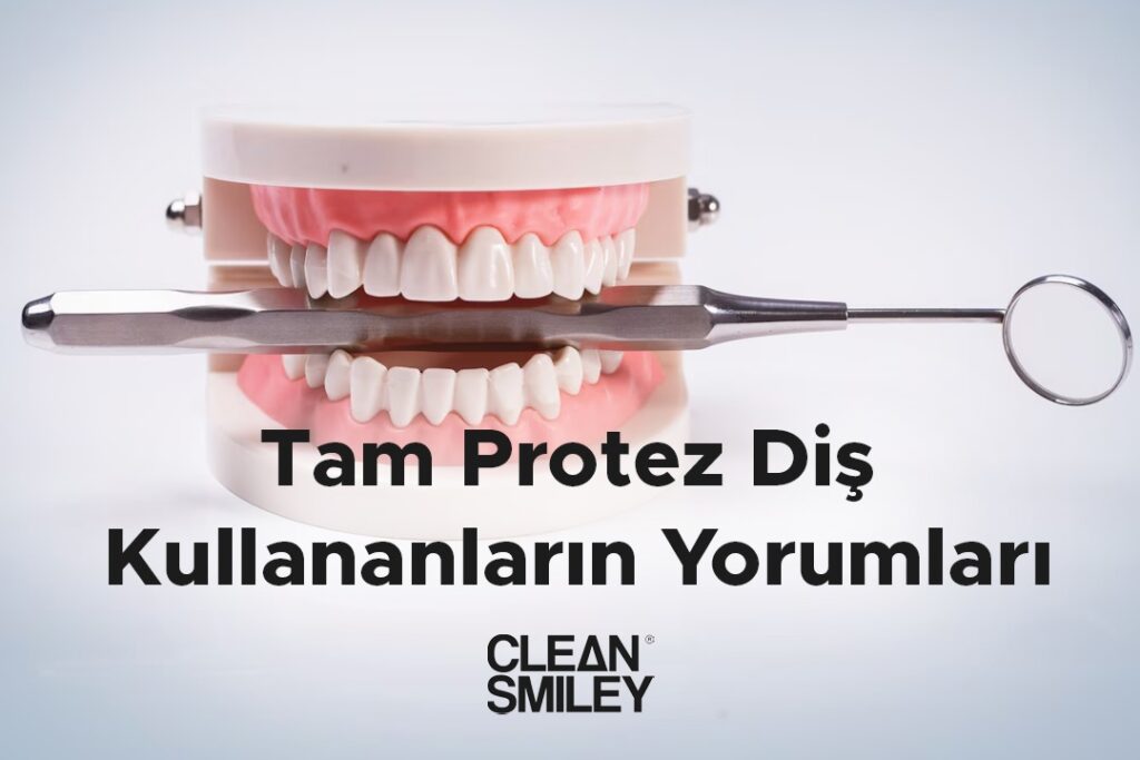 Tam Protez Diş Kullananların Yorumları