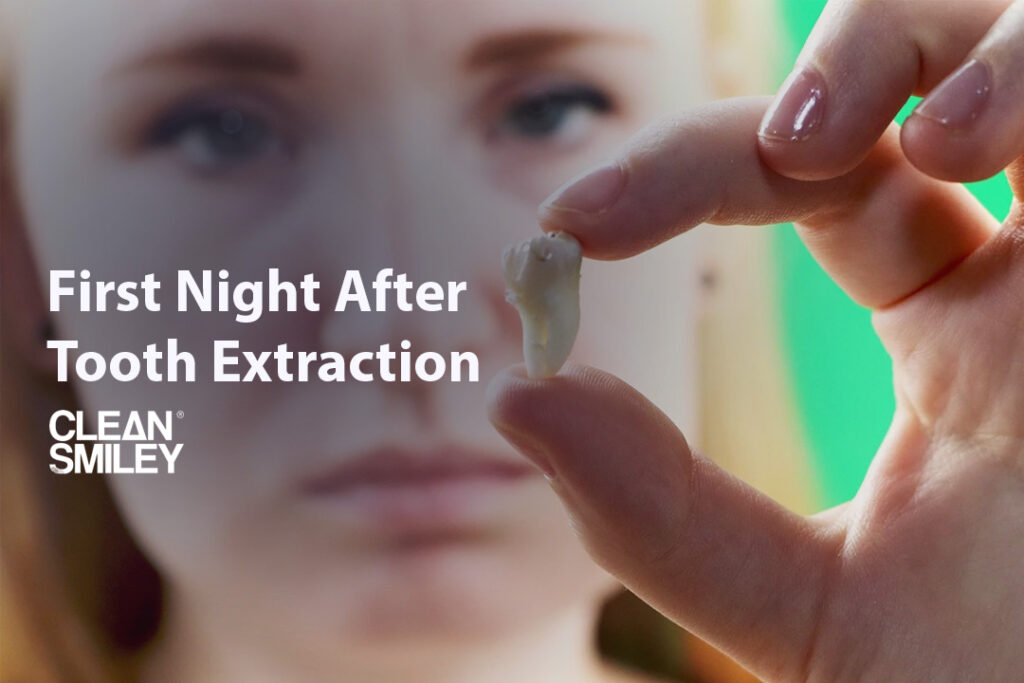 First Night After Tooth Extraction
